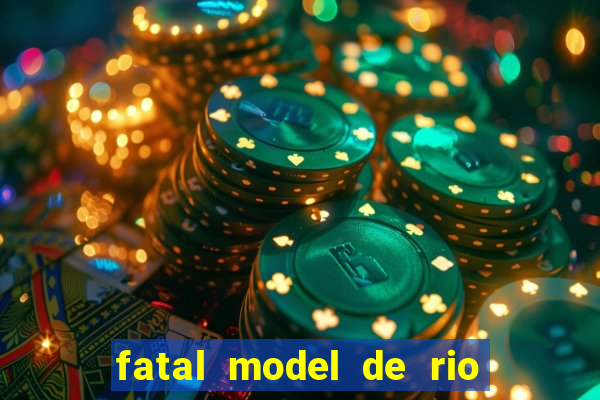 fatal model de rio claro sp